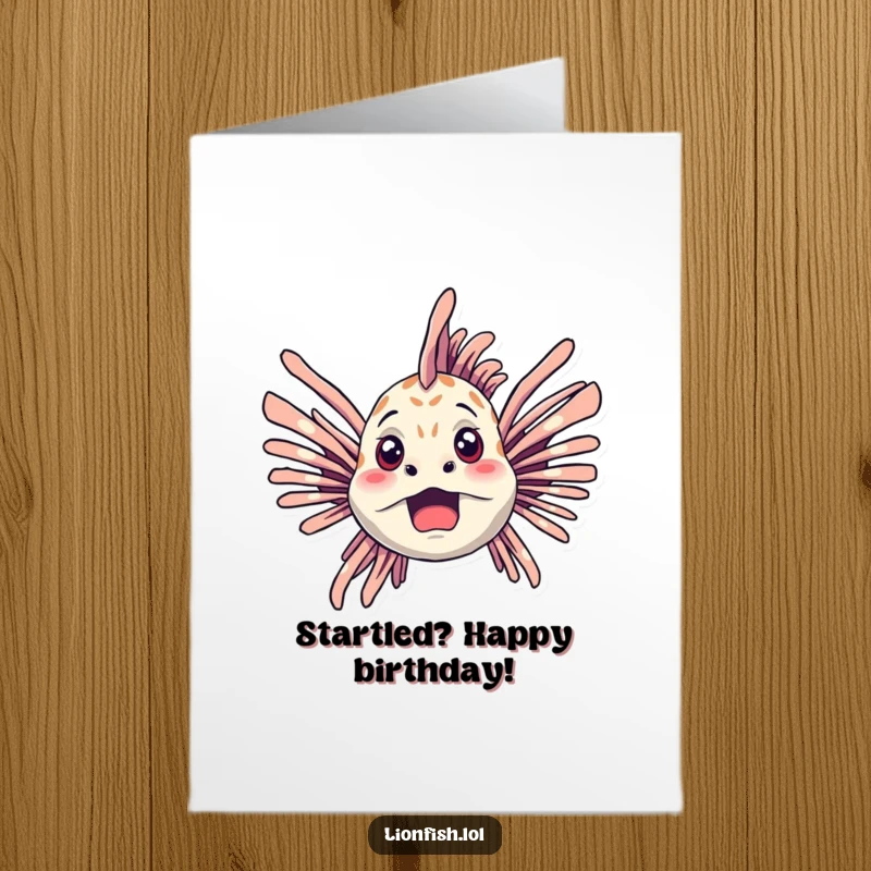 Funny Free Printable Birthday Card: A startled lionfish with fins dramatically spread wide, expressing surprise on a birthday.