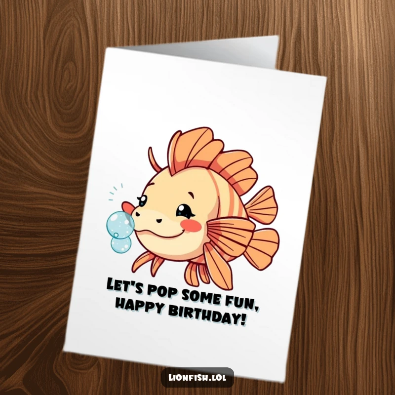 Funny free printable birthday card with a playful lionfish gently nudging a sparkling bubble, celebrating with underwater glee.